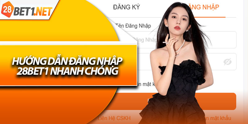 Hướng dẫn đăng nhập 28bet1 nhanh chóng