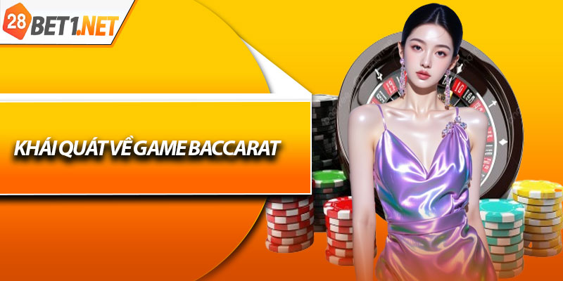 Khái quát về game Baccarat