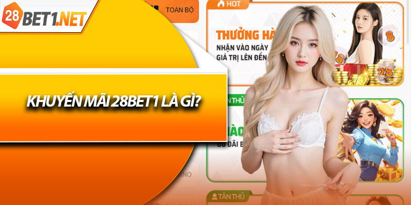 Khuyến mãi 28bet1 là gì?