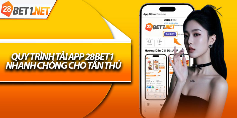 Quy trình tải app 28bet1 nhanh chóng cho tân thủ